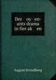 Der oy en- ants drama in fier ak? en, August Strindberg 