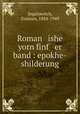 Roman ishe yorn finf er band : epokhe-shilderung, Segalowitch, Zusman, 1884-1949 