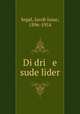 Di dri e sude lider, Segal, Jacob Isaac, 1896-1954 