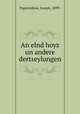 An elnd hoyz un andere dertseylungen, Papiernikow, Joseph, 1899- 