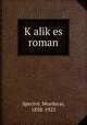 K?alik?es roman, Spector, Mordecai, 1858-1925 