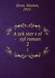 A zekster vel - eyl roman. 2, Efrati, Mosheh, 1913- 