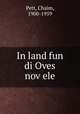 In land fun di Oves novele, Pett, Chaim, 1900-1959 