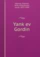 Yankev Gordin, Marmor, Kalmon, 1876-1956,Gordin, Jacob, 1853-1909 