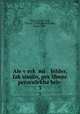 Ale v?erk? mi bilder, fak?similn, gek?libene perzenlekhe briv?, Peretz, Isaac Leib, 1851 or 2-1915,Botoshansky, Jacob, 1895- 