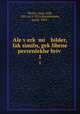Ale v?erk? mi bilder, fak?similn, gek?libene perzenlekhe briv?, Peretz, Isaac Leib, 1851 or 2-1915,Botoshansky, Jacob, 1895- 