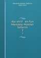 Ale shrif en fun Mendele Mokher Sefarim. 2, Mendele Mokher Sefarim, 1835-1917 