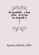 Di geshikh e fun arbe er-klas in Amerike. 1, Epstein, Melech, 1889- 