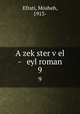 A zekster vel - eyl roman. 9, Efrati, Mosheh, 1913- 