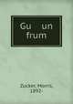 Gu un frum, Zucker, Morris, 1892- 