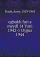 ogbukh fun a meydl 14 Yuni 1942-1 Oygus 1944, Frank, Anne, 1929-1945 