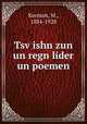 Tsv?ishn zun un regn lider un poemen, Korman, M., 1884-1928 