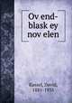 Ov?end-blask?ey nov?elen, Kassel, David, 1881-1935 