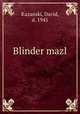 Blinder mazl, Kazanski, David, d. 1945 