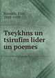 Tseykhns un tsirufim lider un poemes, Korman, Ezra, 1888-1959 