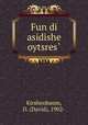 Fun di asidishe oytsres?, Kirshenbaum, D. (David), 1902- 