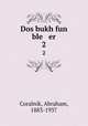 Dos bukh fun ble er. 2, Coralnik, Abraham, 1883-1937 
