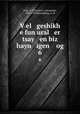 Vel geshikh e fun ural er tsay en biz hayn igen og. 6, Fogt, Y. G,Harkavy, Alexander, 1863-1939,Rozenberg, A. H 