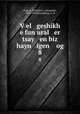 Vel geshikh e fun ural er tsay en biz hayn igen og. 8, Fogt, Y. G,Harkavy, Alexander, 1863-1939,Rozenberg, A. H 