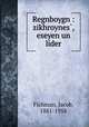 Regnboygn : zikhroynes, eseyen un lider, Fichman, Jacob, 1881-1958 