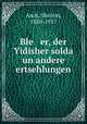 Ble er, der Yidisher solda un andere ertsehlungen, Asch, Sholem, 1880-1957 