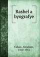 Rashel a byografye, Cahan, Abraham, 1860-1951 