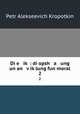 Di e ik? : di opsh a ung un an v?ik?lung fun moral, Kropotkin Petr Alekseevich 