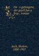 Go s gefangene der goyrl fun a froy ; roman, Asch, Sholem, 1880-1957 