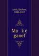 Mo ke ganef, Asch, Sholem, 1880-1957 