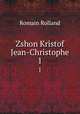 Zshon Kristof Jean-Christophe. 1, Romain Rolland 