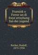 Fransisko Ferrer un di fraye ertsyhung fun der yugend, Rocker, Rudolf, 1873-1958 