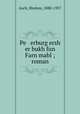 Pe erburg ersh er bukh fun Farn mabl ; roman, Asch, Sholem, 1880-1957 