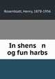 In shens n og fun harbs, Rosenblatt, Henry, 1878-1956 