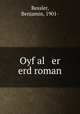 Oyf al er erd roman, Ressler, Benjamin, 1901- 