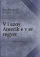 V?i azoy Amerik?e v?er regyer, Rogoff, Harry, b. 1882 