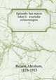 Epizodn fun mayn lebn li erarishe erinerungen. 1, Reisen, Abraham, 1876-1953 