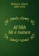 Af likh hke ruinen, Hofstein, David, 1889-1952 