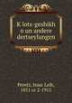 K?lots-geshikh n un andere dertseylungen, Peretz, Isaac Leib, 1851 or 2-1915 