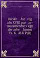 Barikh -for rog afn XVIII par ay-tsuzamenfor vegn der arbe funem Ts. K. ALKP(B), 