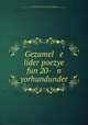 Gezamel e lider poezye fun 20- n yorhundunder, Frank, Salomon,Germany (Territory under Allied occupation, 1945-1955 : U.S. Zone). Office of Military Government for Bavaria. Information Control Division 