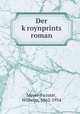 Der k?roynprints roman, Wilhelm Meyer-Fo?rster 