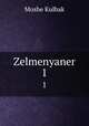 Zelmenyaner. 1, Moshe Kulbak 
