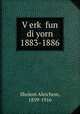V?erk? fun di yorn 1883-1886, Sholem Aleichem, 1859-1916 