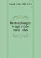 Dertseylungen v?egn v?ilde men shn, Ide Lunsk?i 