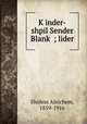 K?inder-shpil Sender Blank? ; lider, Sholem Aleichem, 1859-1916 