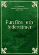 Fun fins ern fodertsimer, 