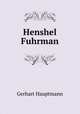 Henshel Fuhrman, Gerhart Hauptmann 