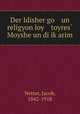 Der Idisher go un religyon loy toyres? Moyshe un di ik?arim, Netter, Jacob, 1842-1918 
