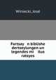 Fartsay n biblishe dertseylungen un legendes mi ilus ratsyes, Jose Winiecki 