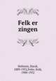 Felker zingen, Hofstein, David, 1889-1952,Fefer, Itzik, 1900-1952 